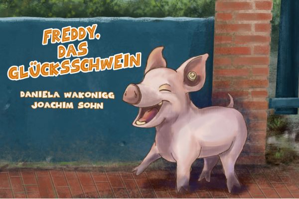 Wakonigg: Freddy, das Glücksschwein (Alibri 2020)