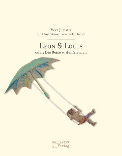 Juriatti: Leon und Louis (Der Kollektiv Verlag 2020)