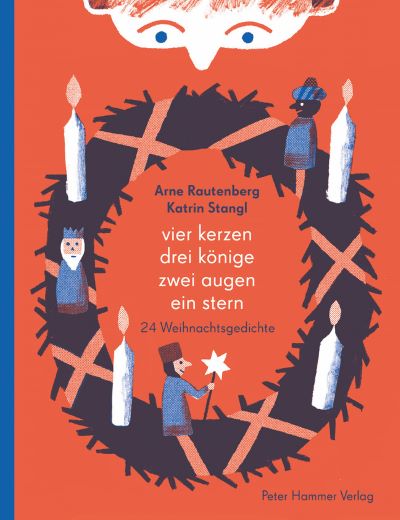 Rautenberg: vier kerzen, drei könige, zwei augen, ein stern (Peter Hammer 2019)