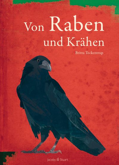 Teckentrup: Von Raben und Krähen (Jacoby & Stuart 2021)