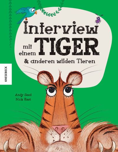 Seed: Interwiew mit einem Tiger (Knesebeck 2021)