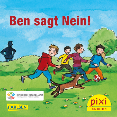 Ben sagt Nein! Pixi-Buch des WEISSEN RINGS und der Kinderschutzallianz