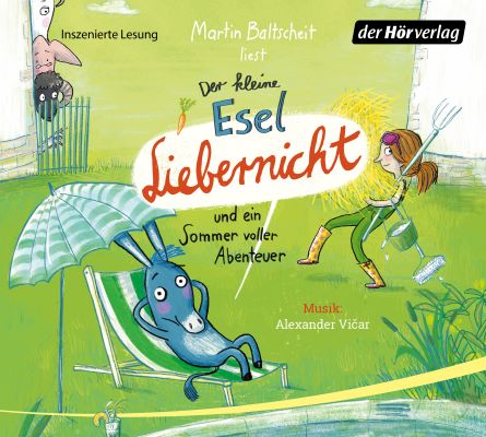 Baltscheit: Der kleine Esel Liebernicht und ein Sommer voller Abenteuer, Folge 2 (Der Hörverlag 2022)