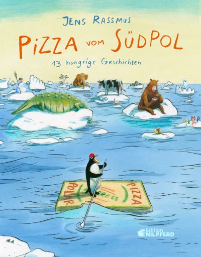 Rassmus: Pizza vom Südpol (Edition Nilpferd 2022)