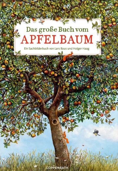 Haag: Das große Buch vom Apfelbaum (Coppenrath 2023)