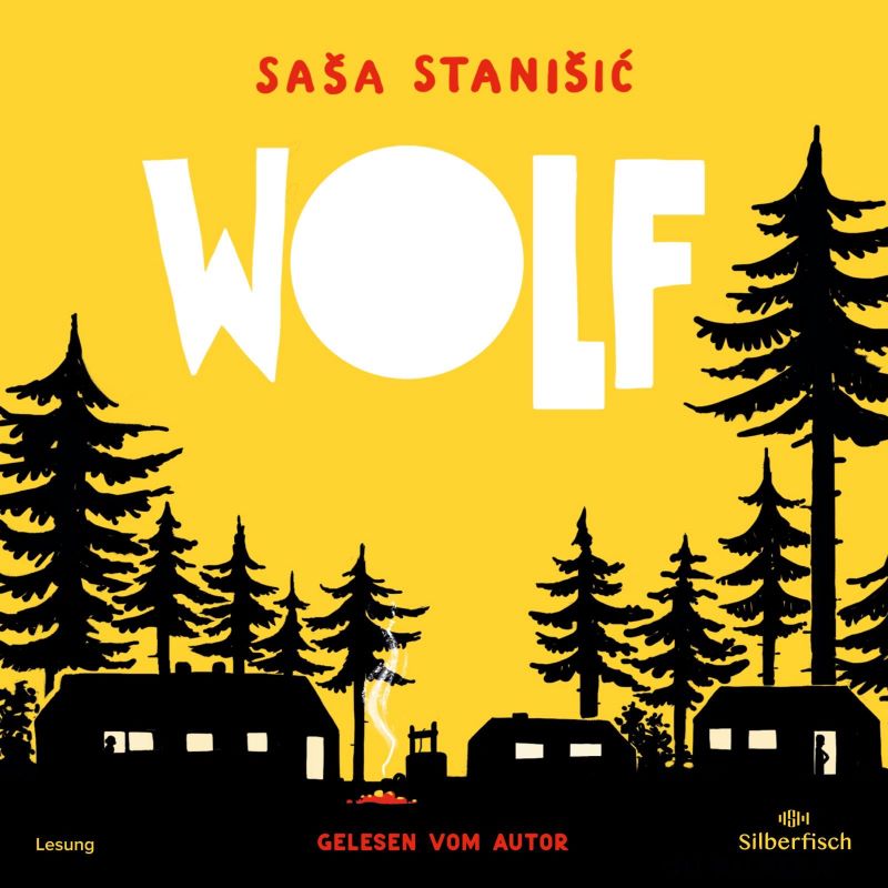 Stanišić: Wolf (Hörbuch Hamburg Silberfisch 2023)