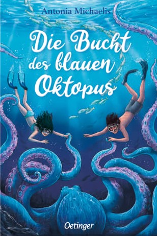 Michaelis: Die Bucht des blauen Oktopus (Oetinger 2023)
