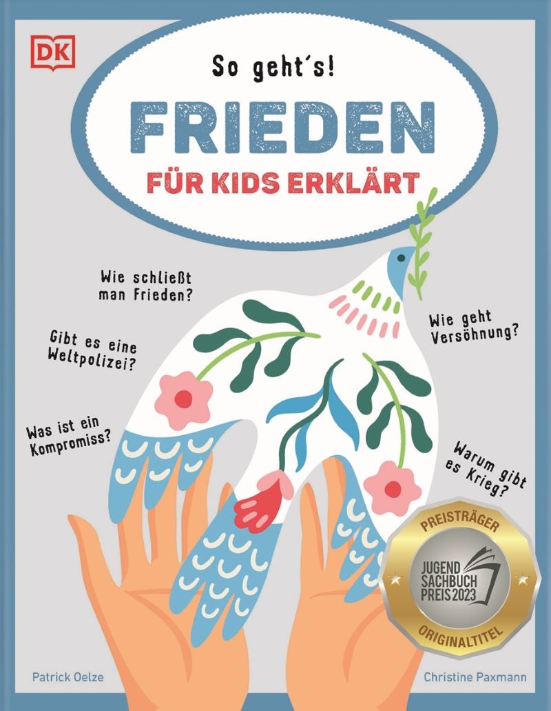 Paxmann & Oelze: Frieden für Kids erklärt (Dorling Kindersley 2023)