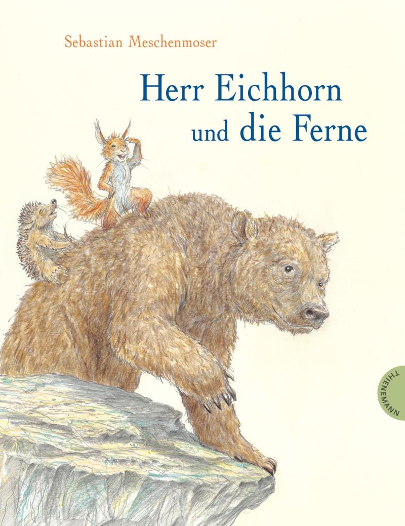 Meschenmoser: Herr Eichhorn und die Ferne (Thienemann 2023)